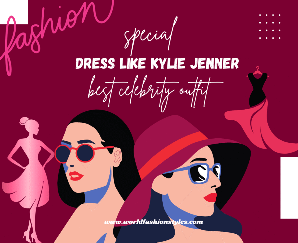 dress like kylie jenner