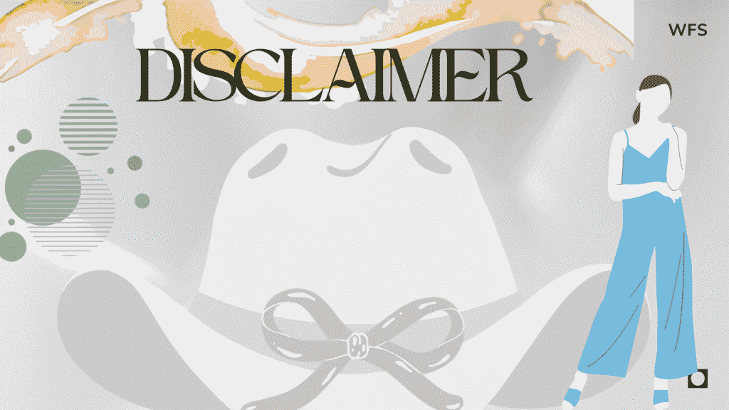 WorldFashionStyles' disclaimer
